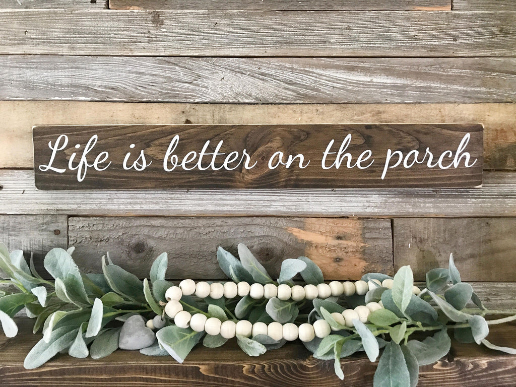 Life is Better on the Porch, Wood Sign