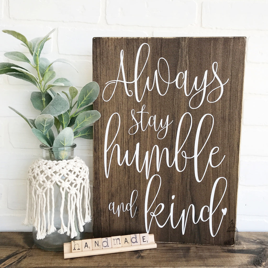 OFFICIALLY LICENSED Always Stay Humble and Kind Wooden sign | Song Lyric Sign | Inspirational Sign | Graduation Gift TRN10