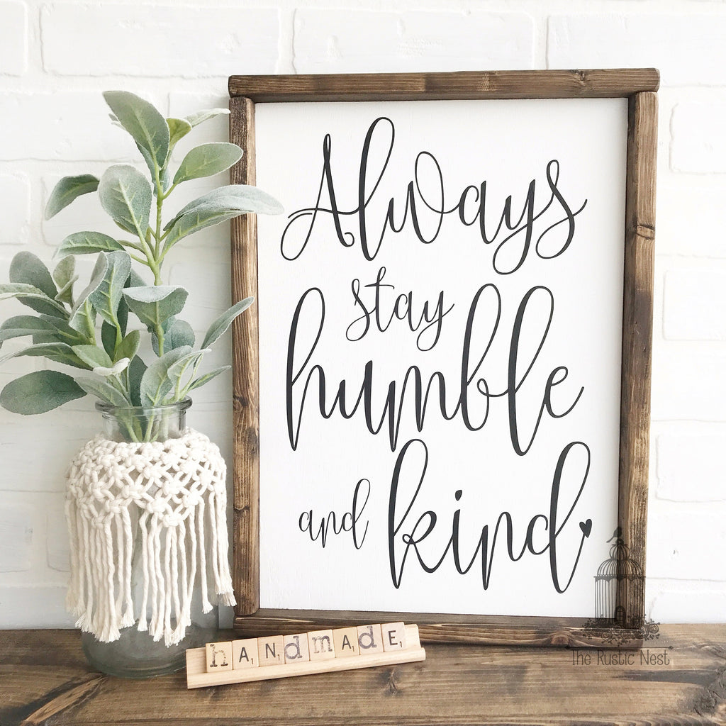 OFFICIALLY LICENSED Always Stay Humble and Kind Wooden sign | Song Lyric Sign | Inspirational Sign | Graduation Gift TRN10