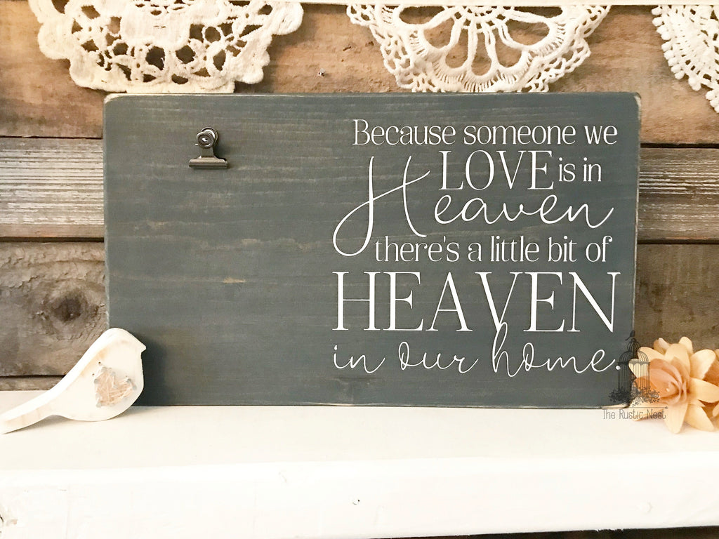 Because Someone We Love Is In Heaven Sign Picture Frame | In Memory Of | Heaven in our Home Sign | Memorial Sign | Condolences (12" x 7.25")