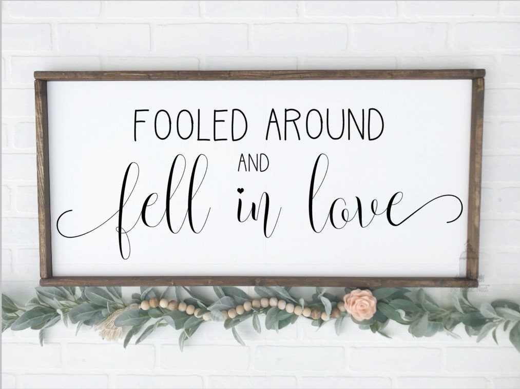 Fooled around and fell in love sign | master bedroom sign | above the bed sign | over the bed sign