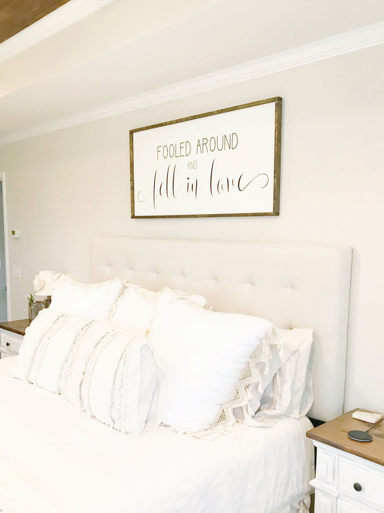 Fooled around and fell in love sign | master bedroom sign | above the bed sign | over the bed sign