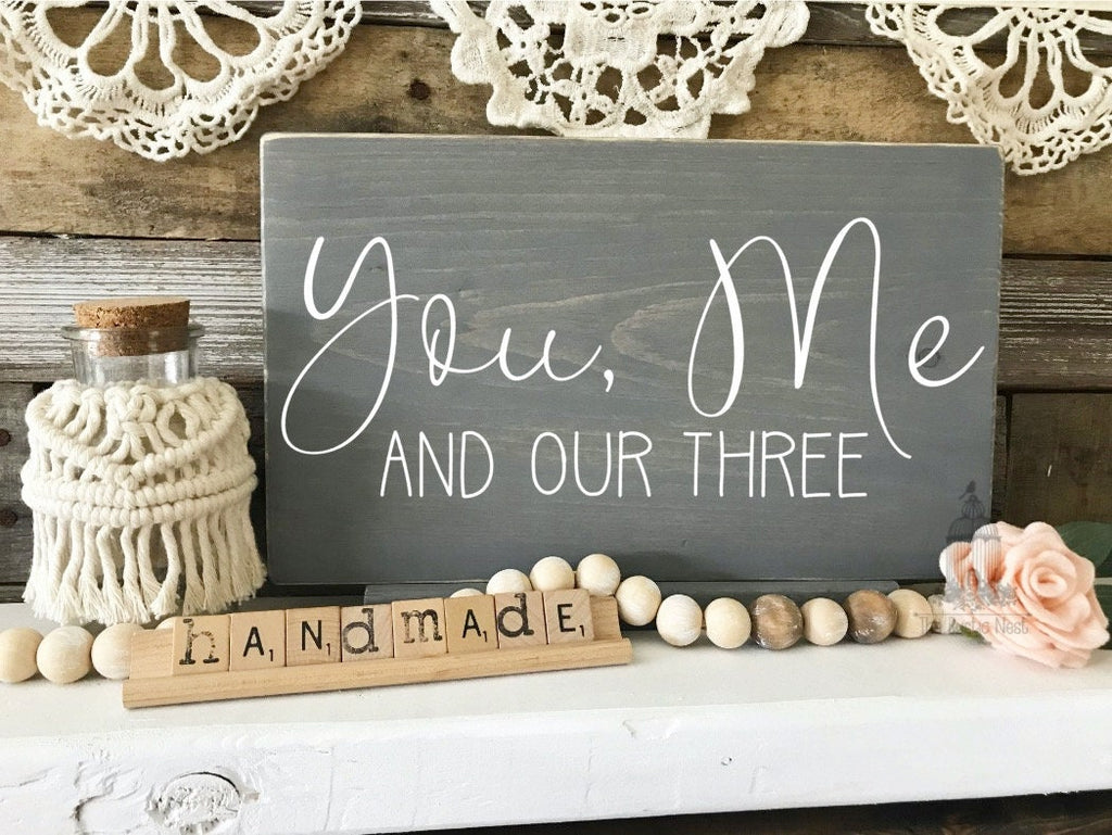 You me and our three sign | Family of three sign | Family Sign