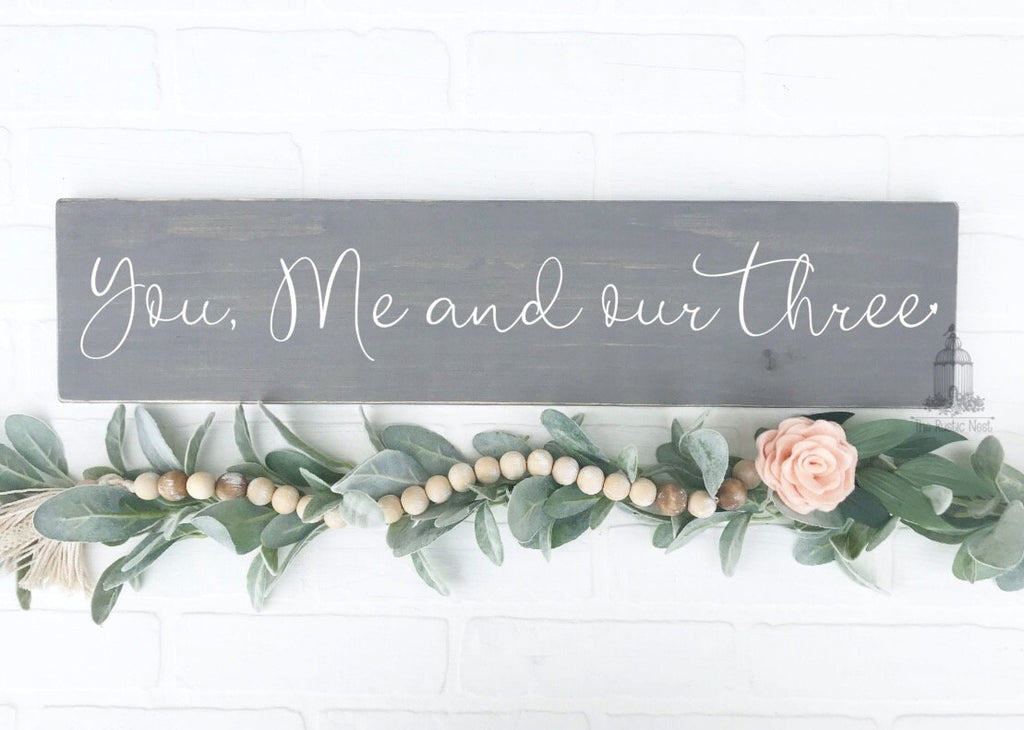 You me and our three sign | Family of three sign | Family Sign