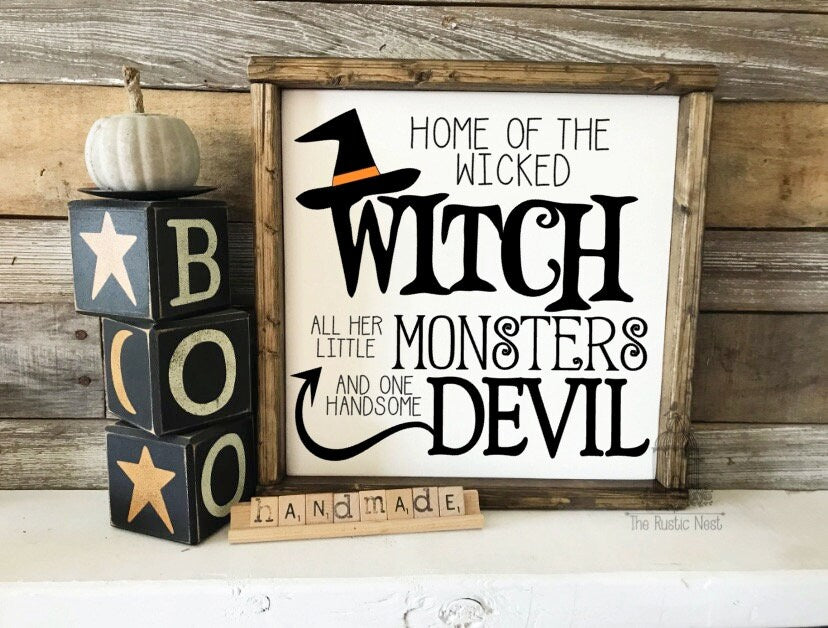 Home of the Wicked Witch, all her little Monsters and one handsome Devil Halloween Sign | Witch Sign | Halloween Sign