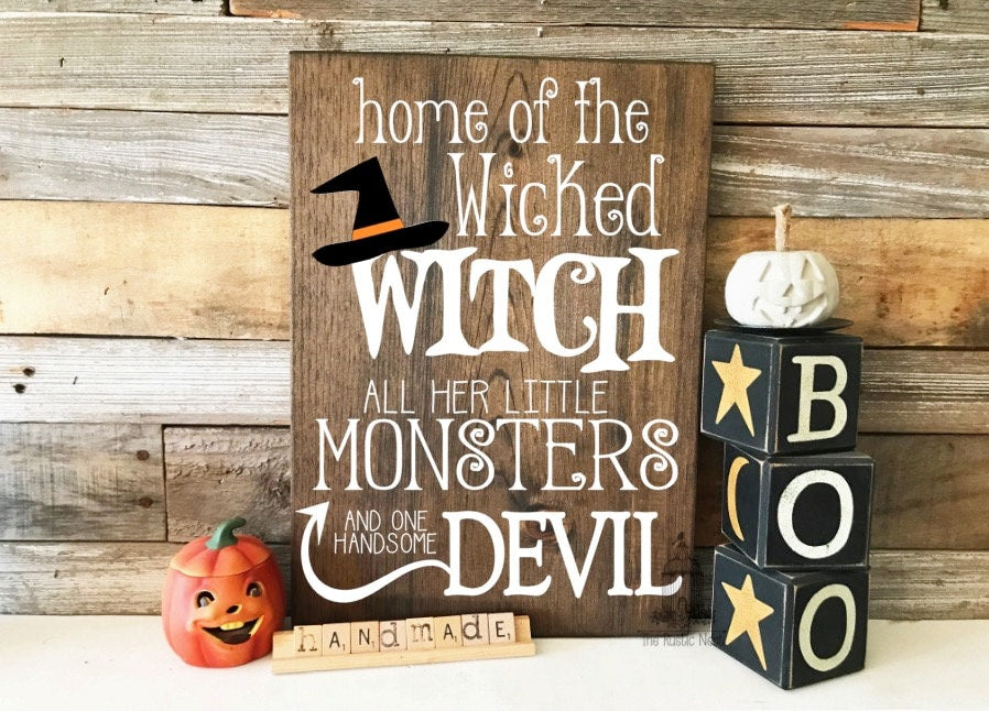 Home of the Wicked Witch, all her little Monsters and one handsome Devil Halloween Sign | Witch Sign | Halloween Sign (16" x 11.25")