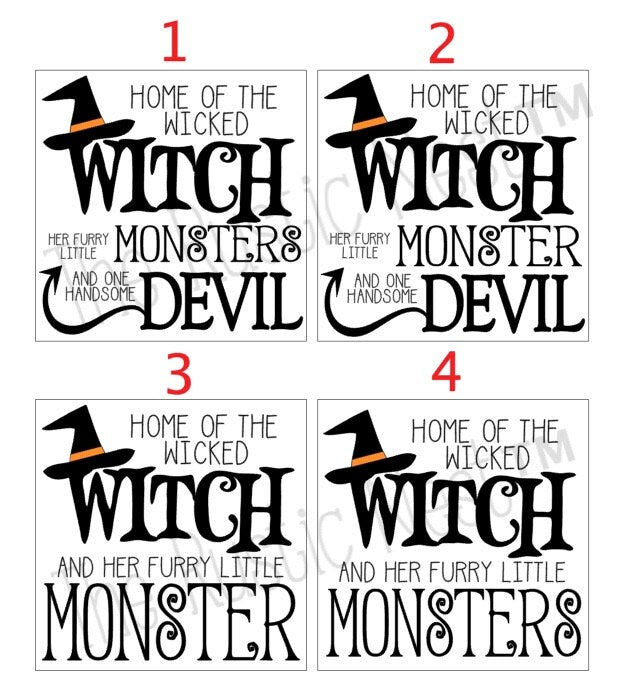 Home of the Wicked Witch, her furry little Monsters and one handsome Devil Halloween Sign | Witch Sign | Halloween Sign