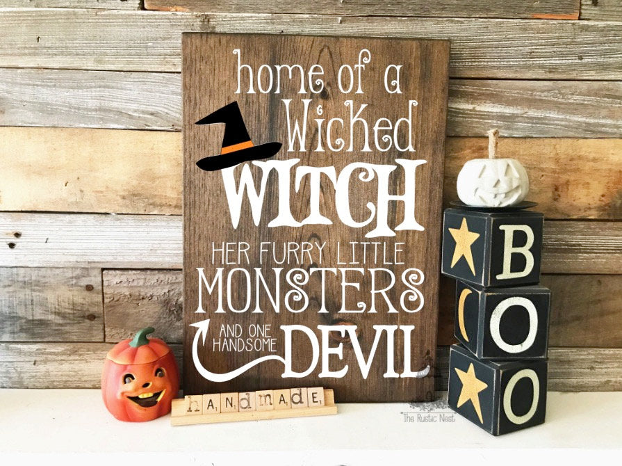 Home of the Wicked Witch, all her little Monsters and one handsome Devil Halloween Sign | Witch Sign | Halloween Sign (16" x 11.25")