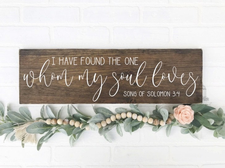 I have found the one whom my soul loves | Song of Solomon | Wedding Sign | Wedding Song Sign | Wedding Gift | Bible Sign TRN02