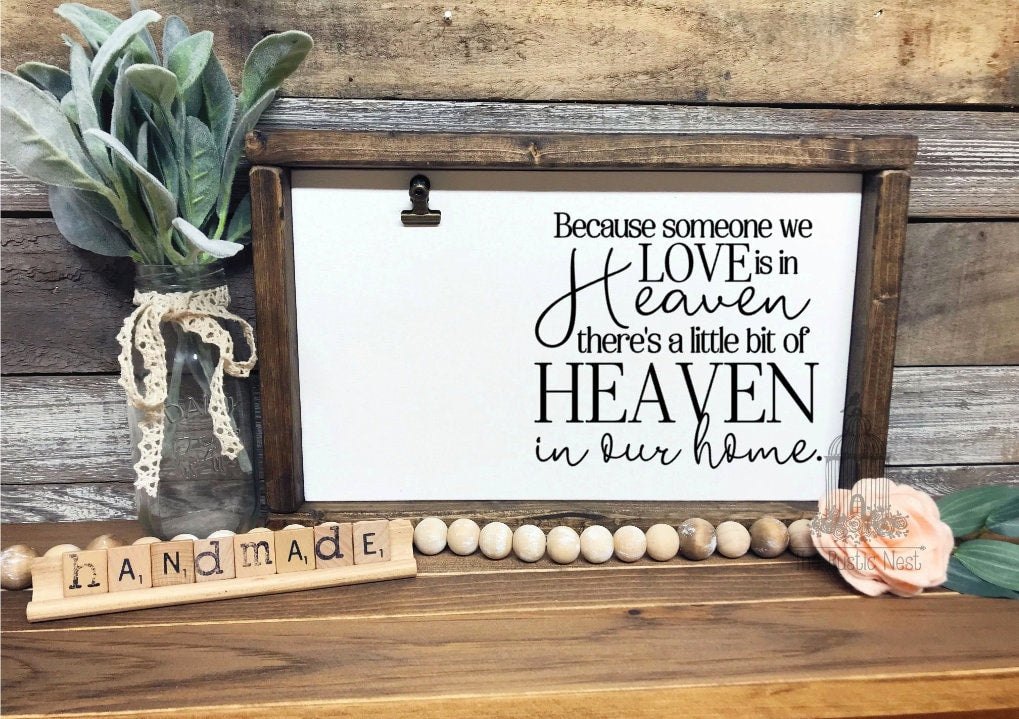 Because Someone We Love Is In Heaven Picture Frame | In Memory Of | Heaven in our Home Sign | Memorial Sign | Condolences (13.5" x 8.5")