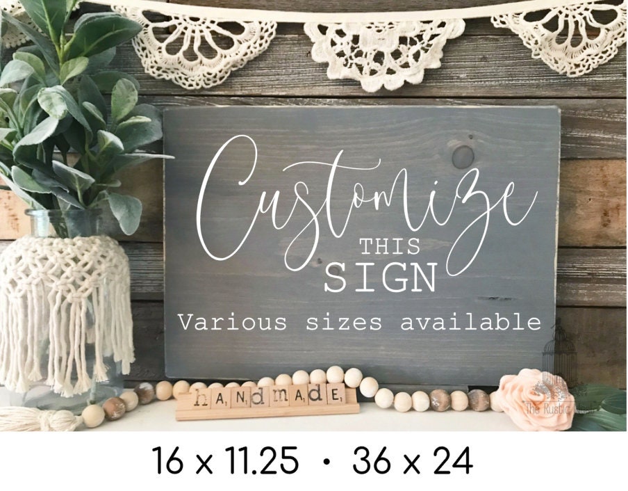 Customized Wood Sign | Custom Quote Sign | Create Your Own Custom Wood Sign | Personalized Custom Sign | Custom Wood Sign | Custom Sign