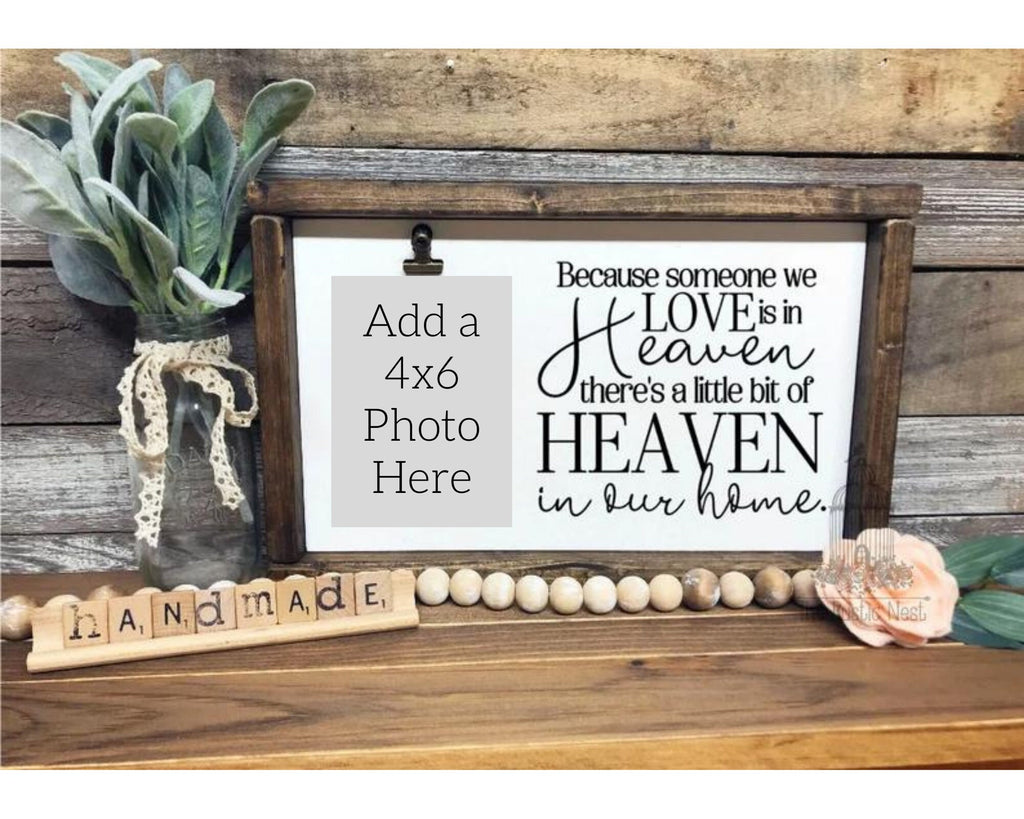 Because Someone We Love Is In Heaven Picture Frame | In Memory Of | Heaven in our Home Sign | Memorial Sign | Condolences (13.5" x 8.5")