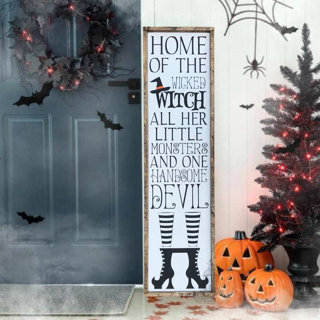 Home of the Wicked Witch, all her little Monsters and one handsome Devil Halloween Sign Porch Sign| Halloween Porch Sign (48" x 12.5")