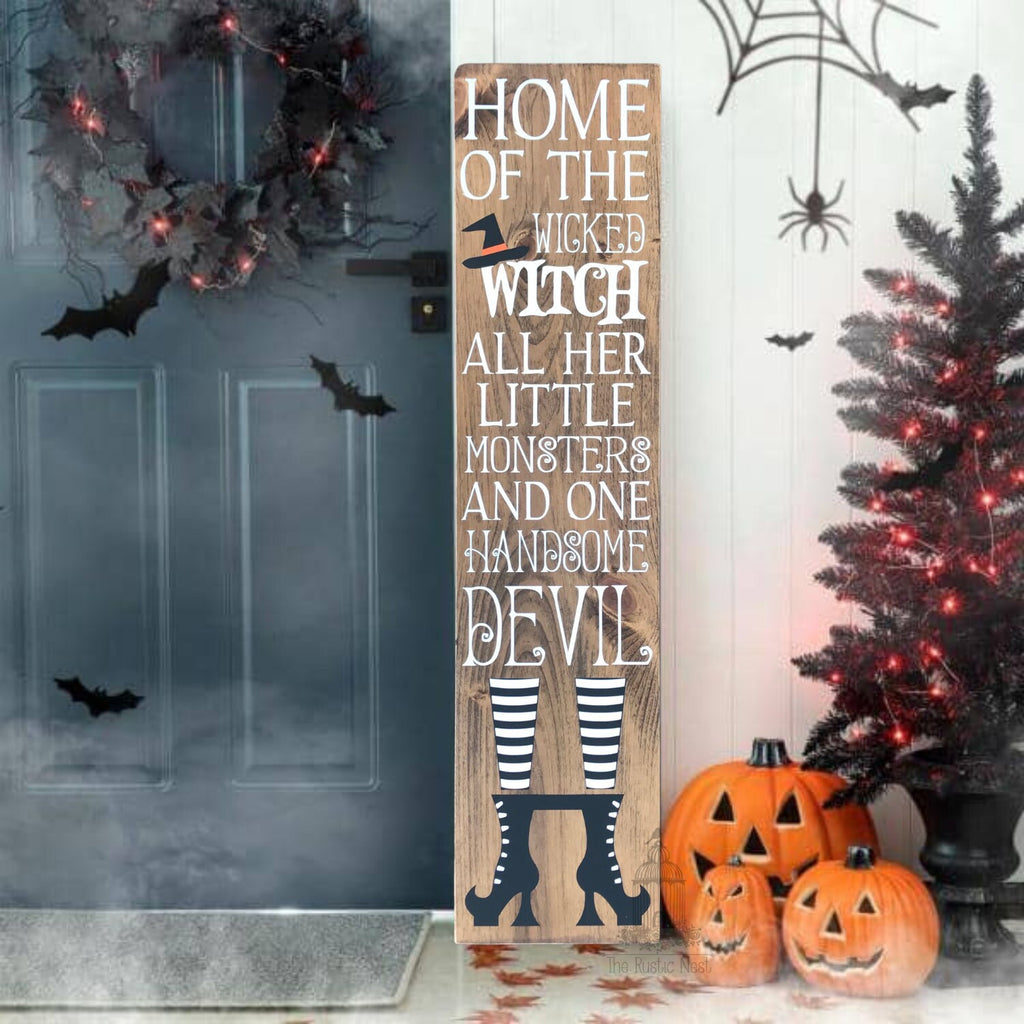 Home of the Wicked Witch all her little Monsters and one Handsome Devil Halloween Sign Porch Sign| Halloween Porch Sign (48" x 11.25")