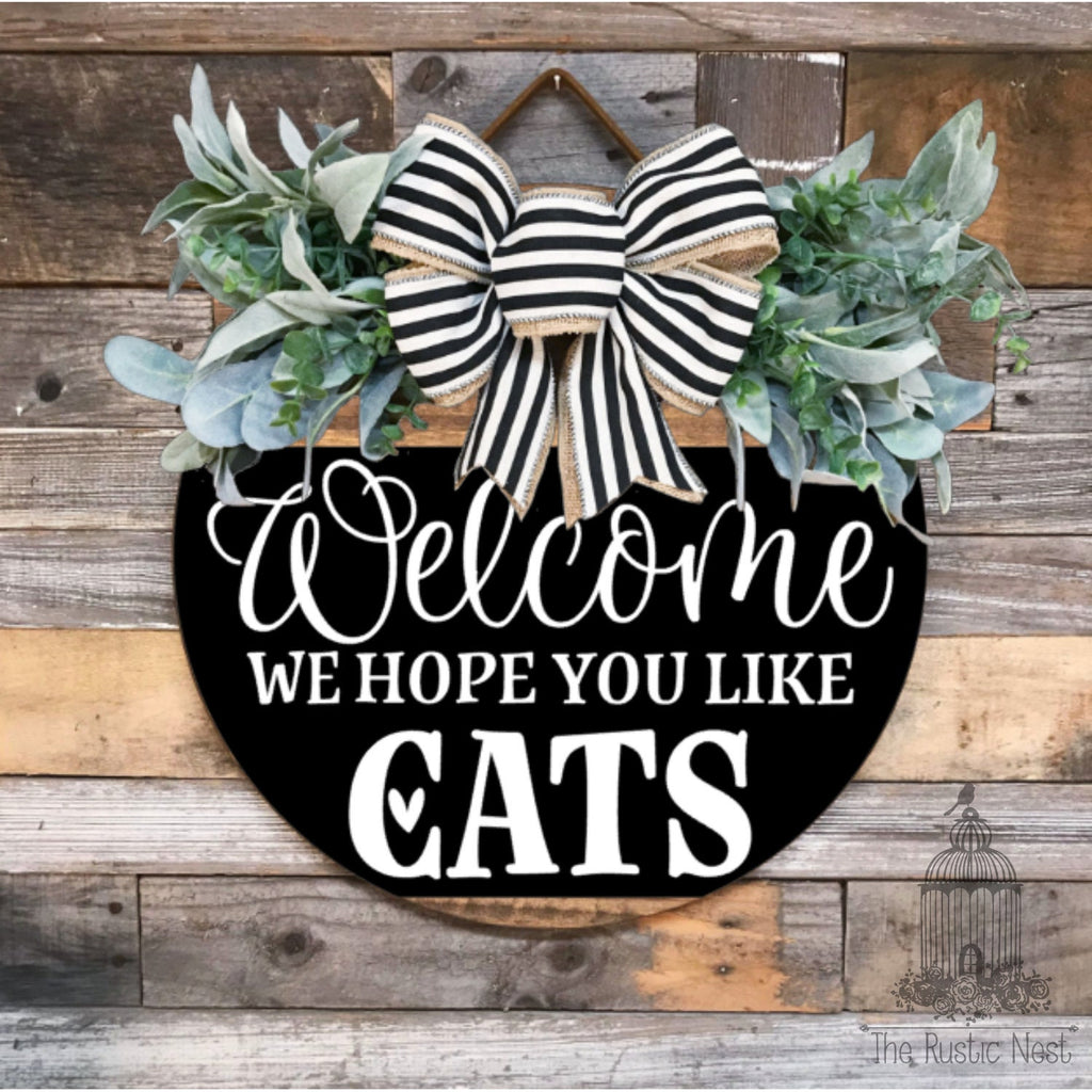 PAINTED Front Door Sign | Welcome We Hope You Like Cats | Door Hanger | Round Door Hanger | Front Door Wreath | Cat Lover Sign | Cat Sign