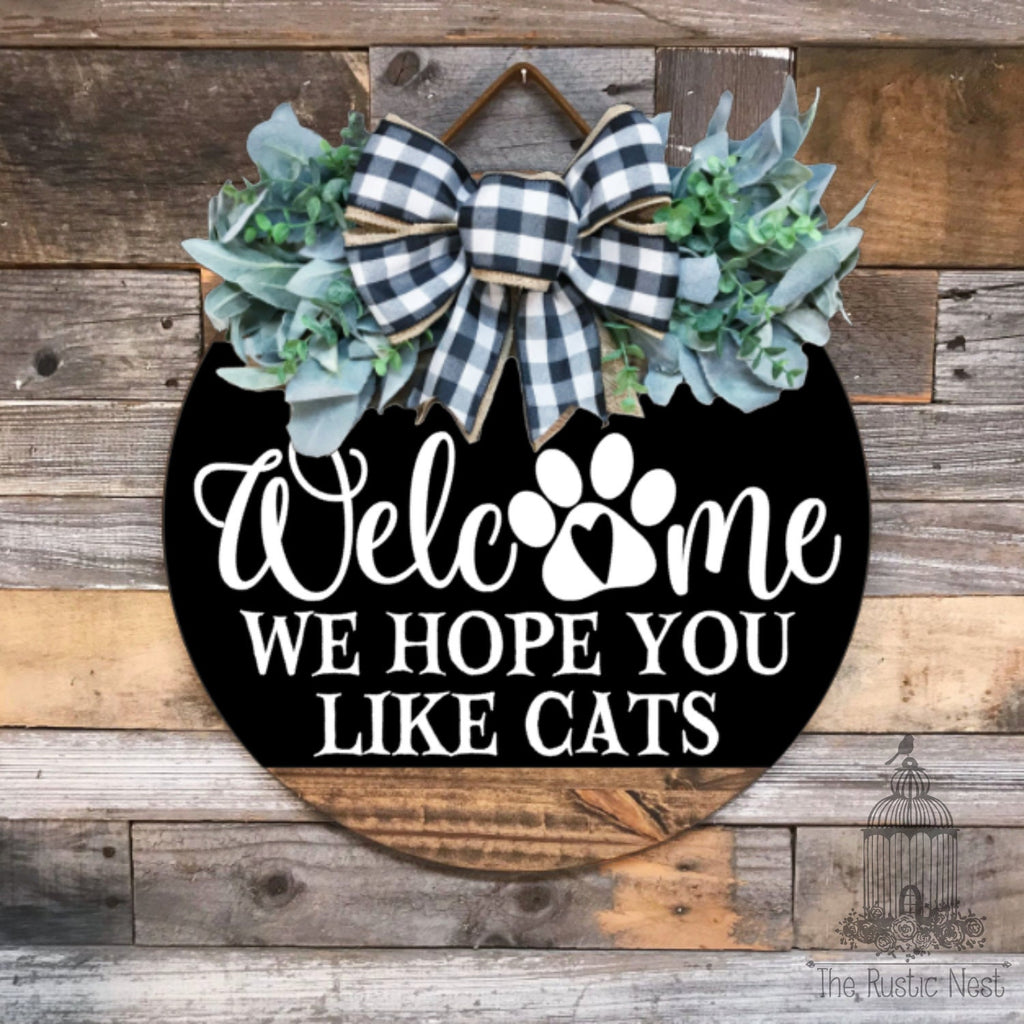 PAINTED Front Door Sign | Welcome We Hope You Like Cats | Door Hanger | Round Door Hanger | Front Door Wreath | Cat Lover Sign | Cat Sign