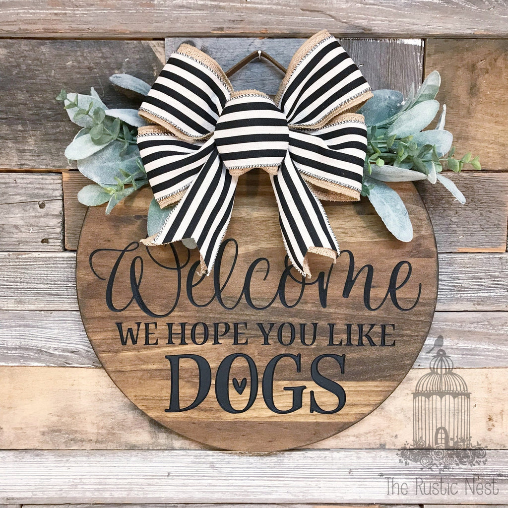 ENGRAVED Front Door Sign | Welcome We Hope You Like Dogs | Door Hanger | Round Door Hanger | Front Door Wreath | Dog Lover Sign | Dog Sign