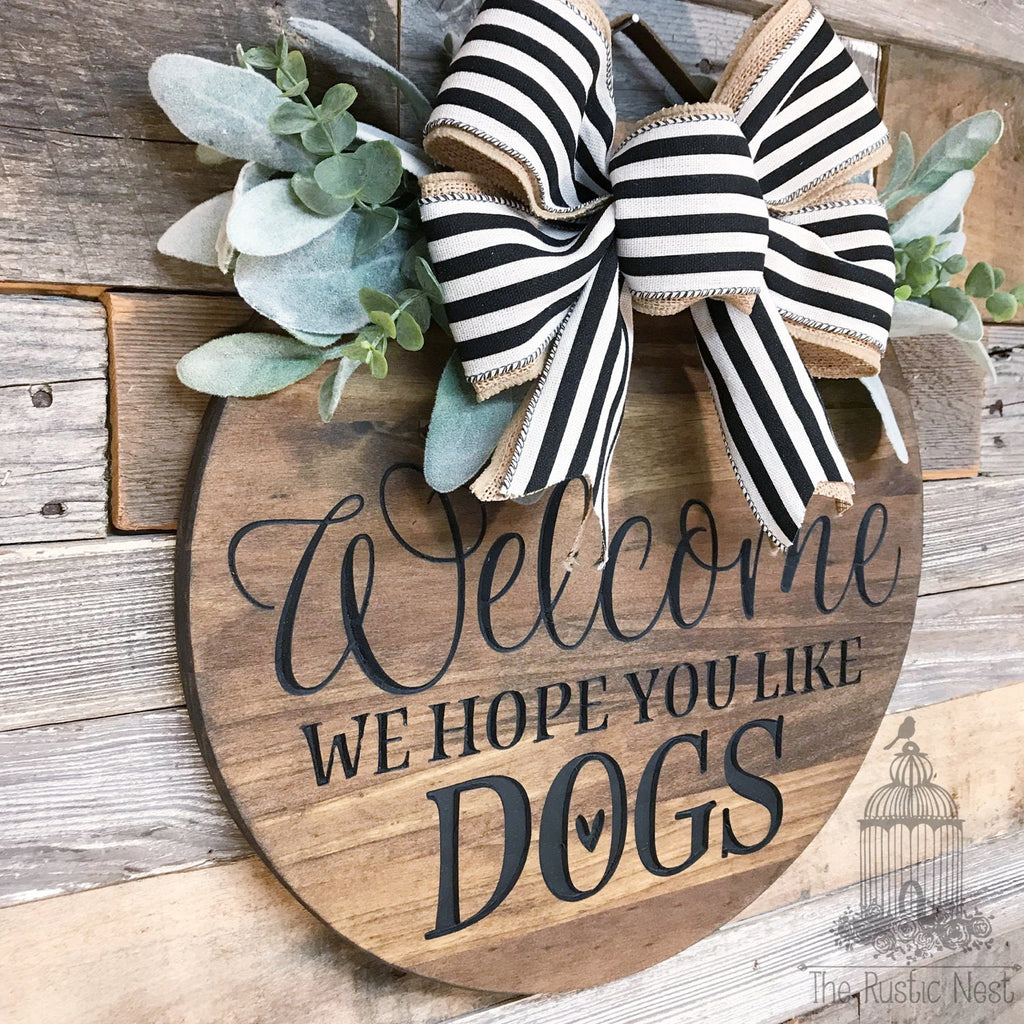 ENGRAVED Front Door Sign | Welcome We Hope You Like Dogs | Door Hanger | Round Door Hanger | Front Door Wreath | Dog Lover Sign | Dog Sign