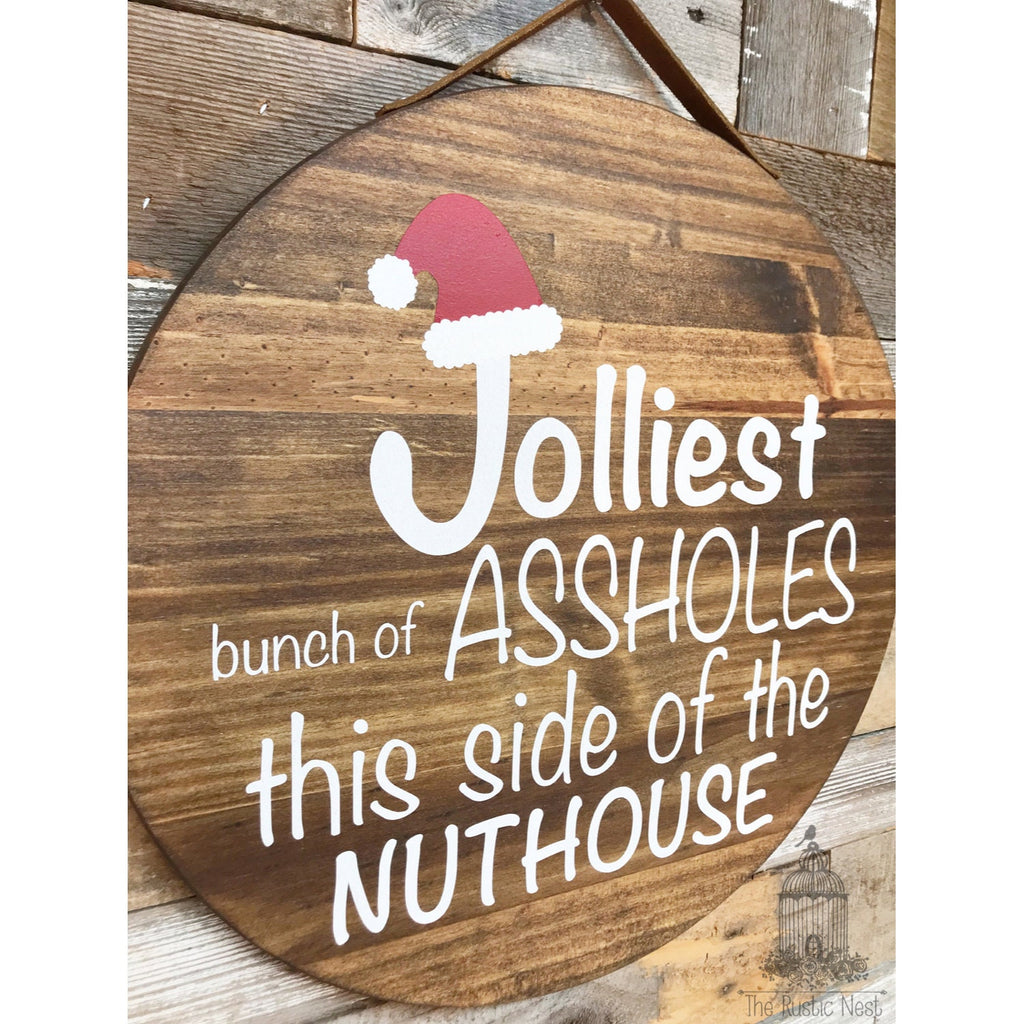 PAINTED Jolliest Bunch of Assholes this side of the Nuthouse Front Door Sign | Christmas Sign | Funny Christmas Sign | Christmas Vacation