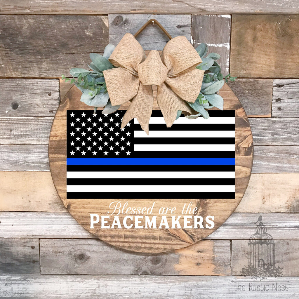 PAINTED Front Door Sign | American Flag Door Sign | Thin Blue Line Front Door Sign | Thin Blue Line Flag | Blessed are the Peacemakers