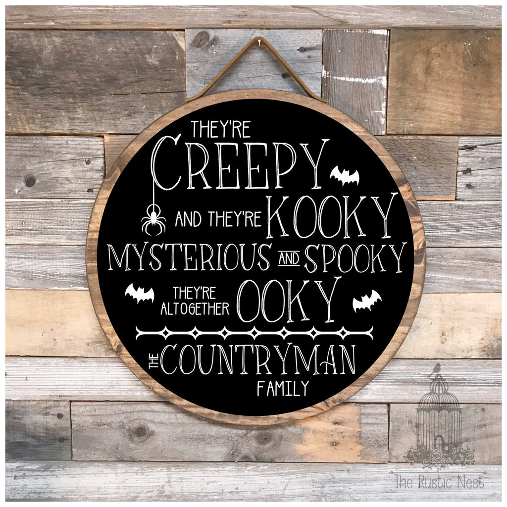 Halloween Front Door Sign | They're Creepy and They're Kooky, Mysterious and Spooky, They're Altogether Ooky Personalized Halloween Sign