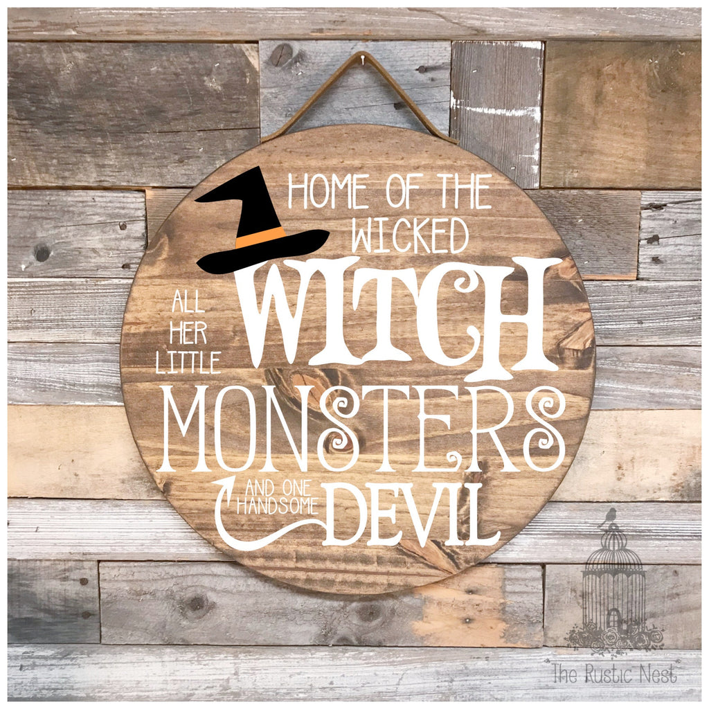 Home of the Wicked Witch all her little Monsters and one Handsome Devil Door Sign | Halloween Door Sign | Witch Sign | Halloween Wreath