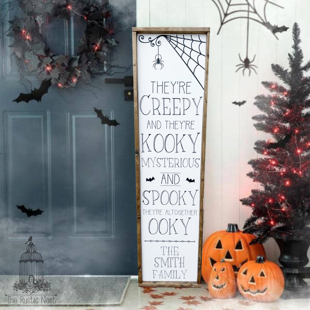 They're Creepy and They're Kooky, Mysterious and Spooky, They're Altogether Ooky Personalized Halloween Sign (48" x 12.5")