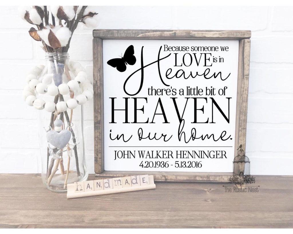 Because Someone We Love Is In Heaven Sign | Wood Sign | In Memory Of | Heaven in our Home Sign | Memorial Sign (12.5" x 12.5")