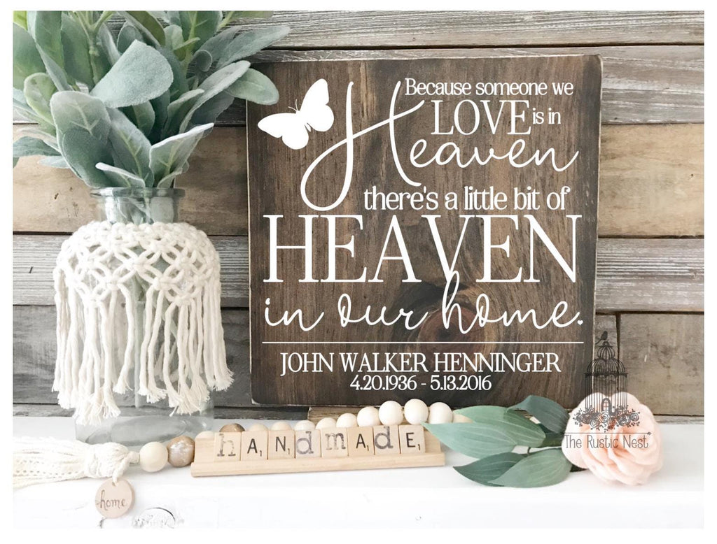 Because Someone We Love Is In Heaven Sign | Wood Sign | In Memory Of | Heaven in our Home Sign | Memorial Sign (11.25" x 11.25")