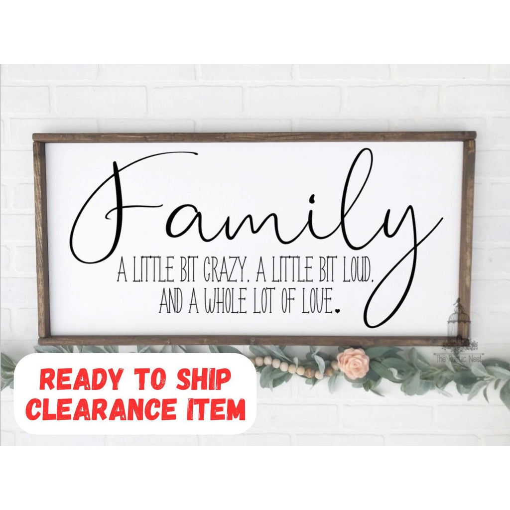 Family a little bit crazy, a little bit loud, and a whole lot of love | Family Room Sign | Living Room Sign | Whole lot of love sign