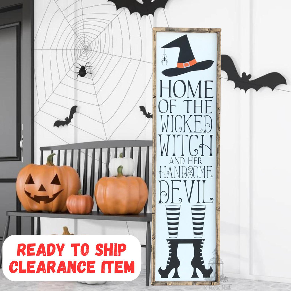 Home of the Wicked Witch, all her little Monsters and one handsome Devil Halloween Sign Porch Sign| Halloween Porch Sign (48" x 12.5")