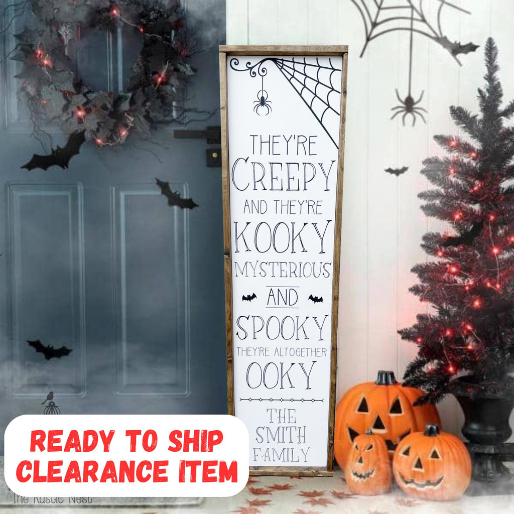 They're Creepy and They're Kooky, Mysterious and Spooky, They're Altogether Ooky Personalized Halloween Sign (48" x 12.5")