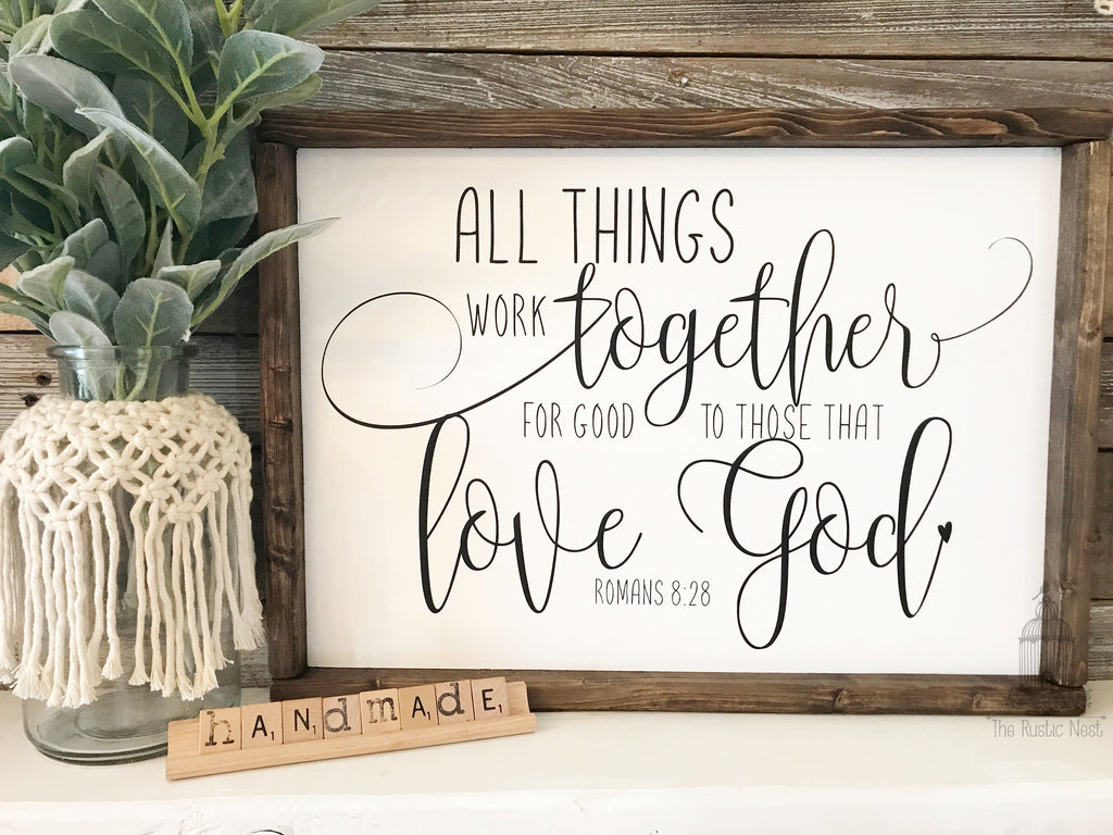 All things work together for good to those that love God | Romans 8:28 | Scripture Wall Art | Bible Verse | Scripture Sign  (17.5" x 12.75")