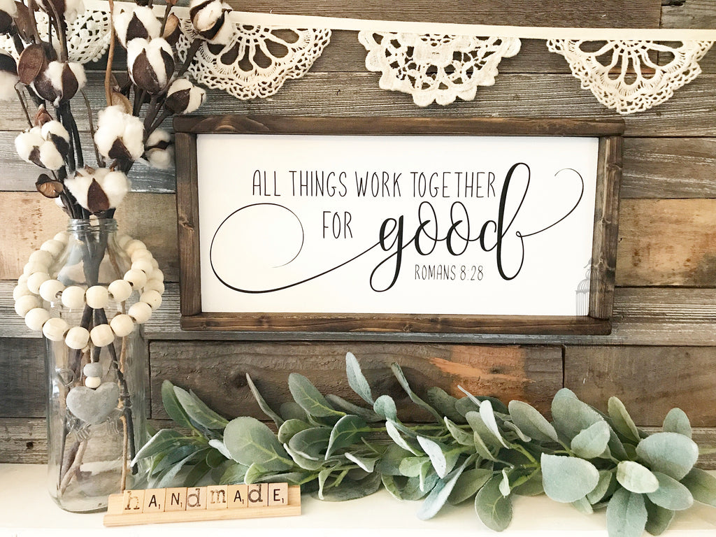 All things work together for good | Romans 8:28 | Scripture Wall Art | Bible Verse | Scripture Sign | Wooden Scripture Sign (17.5" x 8.75")