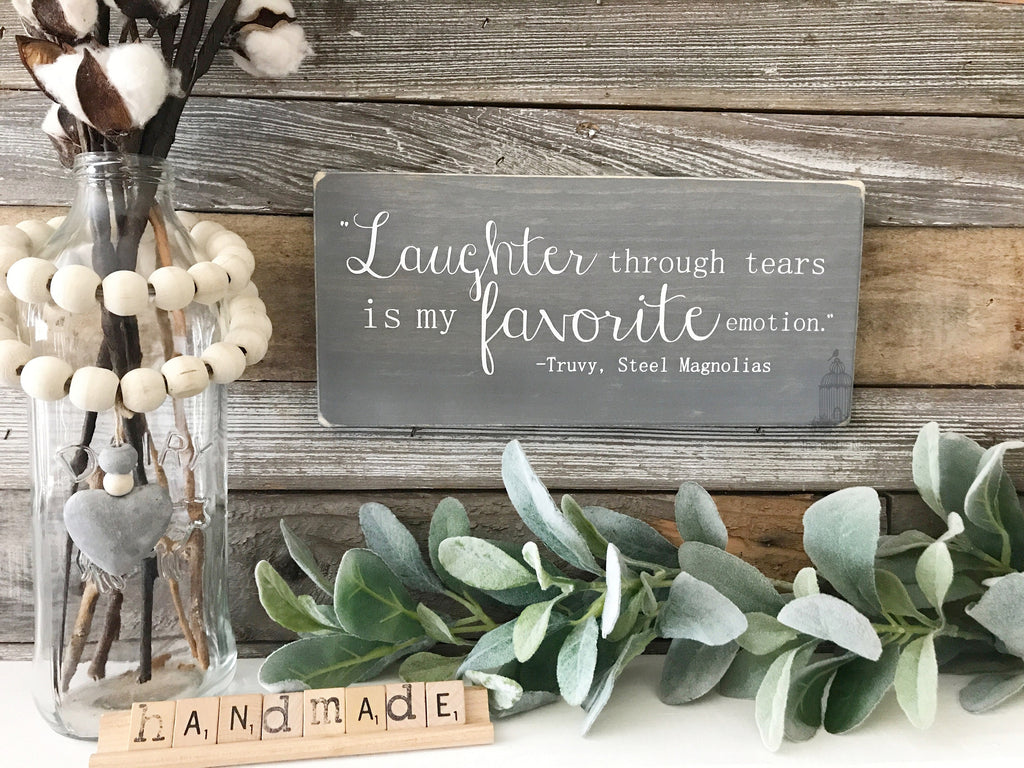 Laughter through tears is my favorite emotion Wooden Sign (12" x 5.5") TRN18