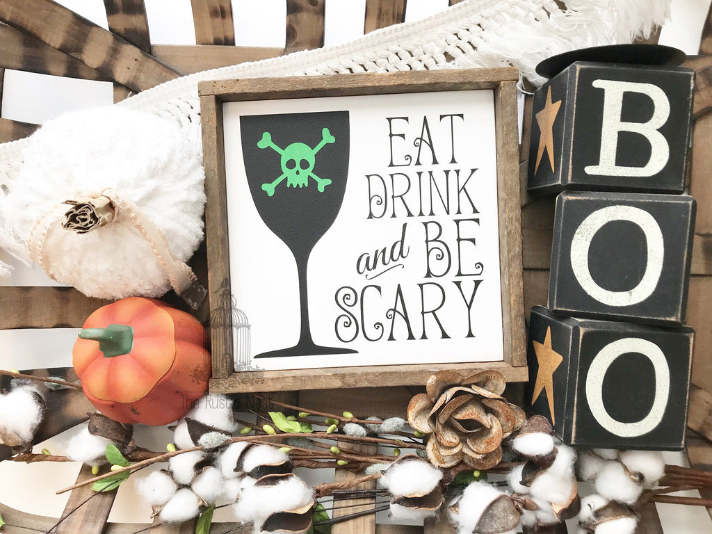 Eat, Drink and be Scary | Halloween Sign | Halloween Decor | Party Decor | Bar Sign | Table Decor | Skull Sign (8" x 8")