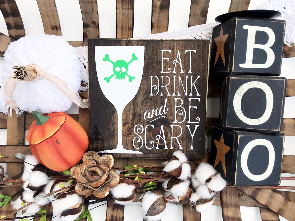 Eat, Drink and be Scary | Halloween Sign | Halloween Decor | Party Decor | Bar Sign | Table Decor | Skull Sign (7.27" x 7.25")