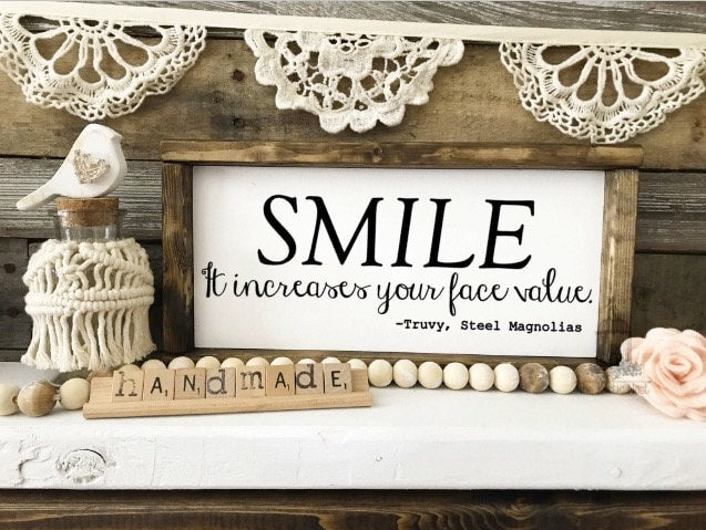 Smile it increases your face value Sign (13.5" x 7") TRN18
