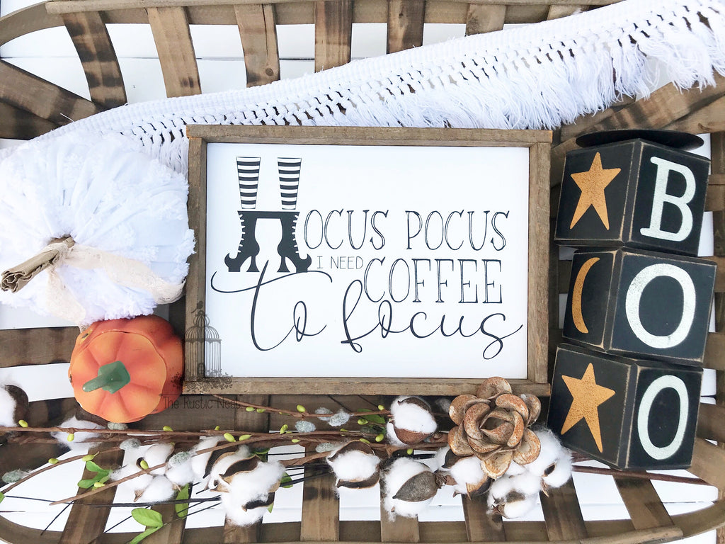 Hocus Pocus I need Coffee to Focus | Halloween Sign | Halloween Decor | Halloween Coffee Sign | Funny Halloween Sign (11.5" x 8")
