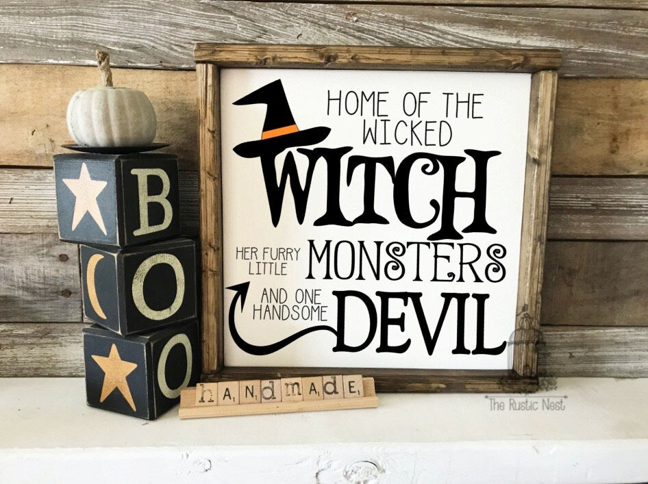 Home of the Wicked Witch, her furry little Monsters and one handsome Devil Halloween Sign | Witch Sign | Halloween Sign