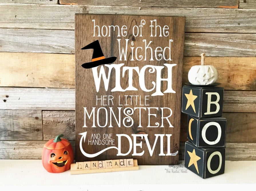 Home of the Wicked Witch, all her little Monsters and one handsome Devil Halloween Sign | Witch Sign | Halloween Sign (16" x 11.25")