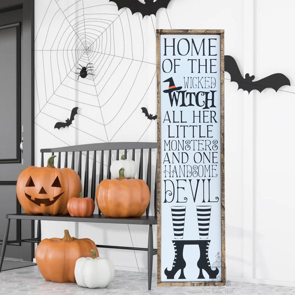 Home of the Wicked Witch, all her little Monsters and one handsome Devil Halloween Sign Porch Sign| Halloween Porch Sign (48" x 12.5")