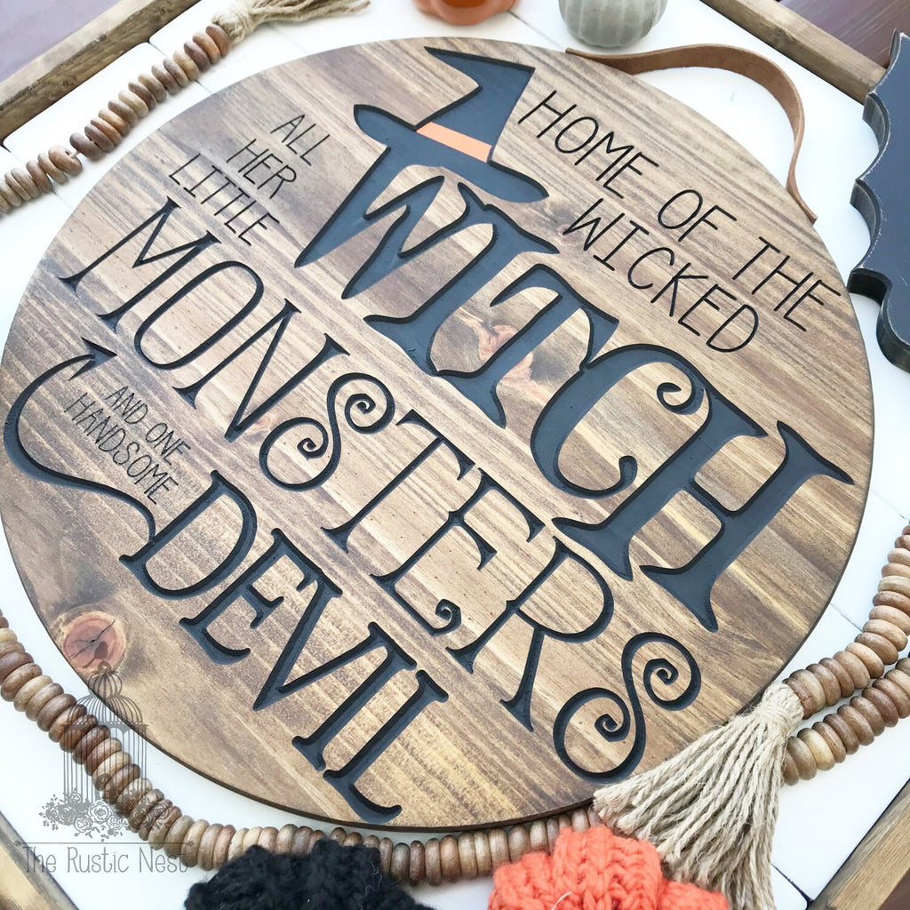 Halloween Front Door Sign | Engraved Halloween Sign | Home of the Wicked Witch all her little Monsters and one Handsome Devil | Round Sign